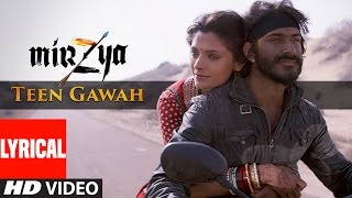 Watch TEEN GAWAH Lyrical Video Song MIRZYA Shankar Ehsaan Loy Rakeysh Omprakash Mehra Gulzar Video
