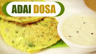 Watch Adai Dosa - Adai Dosa Recipe - Healthy Indian Breakfast - Quick And Easy Video