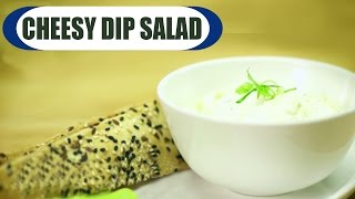 Watch Cheesy Dip with Salad Tasty Dip Recipe Easy and Quick Recipe Video