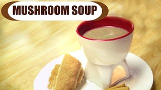 Watch Mushroom Soup - Simple Mushroom Soup Recipe - Tasty and Healthy Video