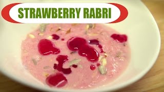 Watch Strawberry Rabri - Instant Rabri Recipe - Indian Dessert - Easy Indian Recipes Video