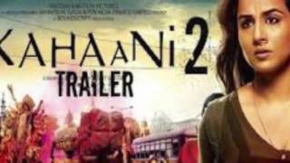 Watch Kahaani 2: Vidya Balan is back with a powerful, thrilling trailer Video