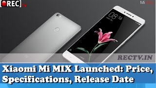 Watch Xiaomi Mi MIX Launched Price, Specifications, Release Date - latest gadget news updates Video