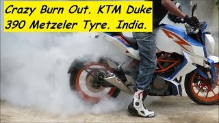 Watch CRAZY BURN OUT. KTM Duke 390 Metzeler Tyre. India. Video