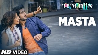 Watch Masta Video Song Tum Bin 2 Neha Sharma, Aditya Seal,Aashim Gulati Vishal Dadlani & Neeti Mohan Video