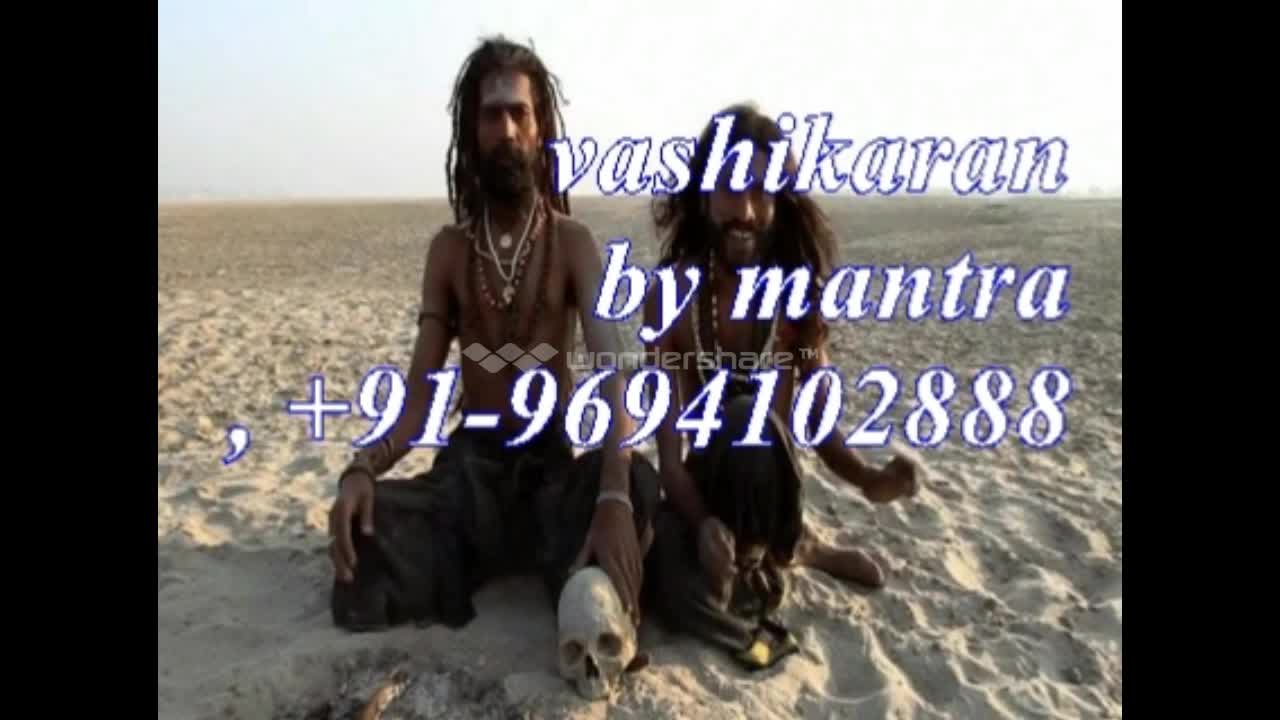Watch SPELLSLOVE VASHIKARAN SPECIALISTMOHINI VASHIKARAN MANTRA+91-96941402888 in uk Video