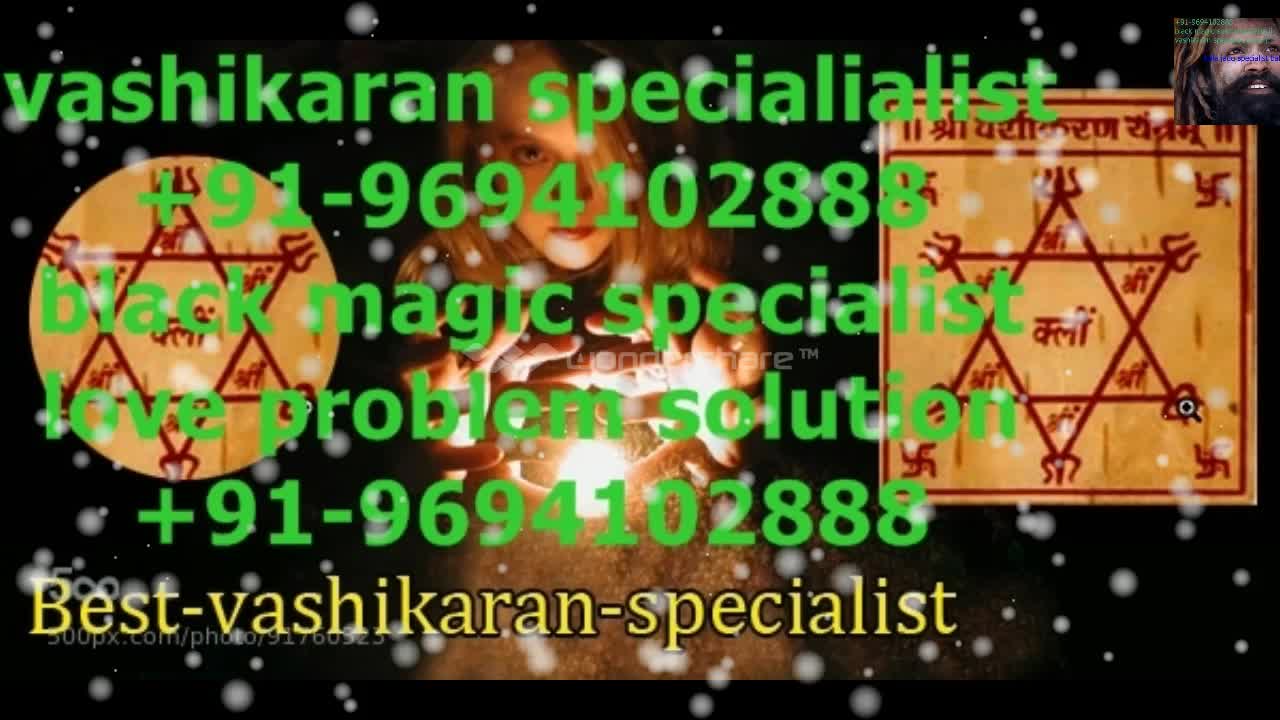 Watch Love Marriage Specialist Babaji love vashikaran specialist aghori babaji +91-96941402888 in uk usa delhi Video