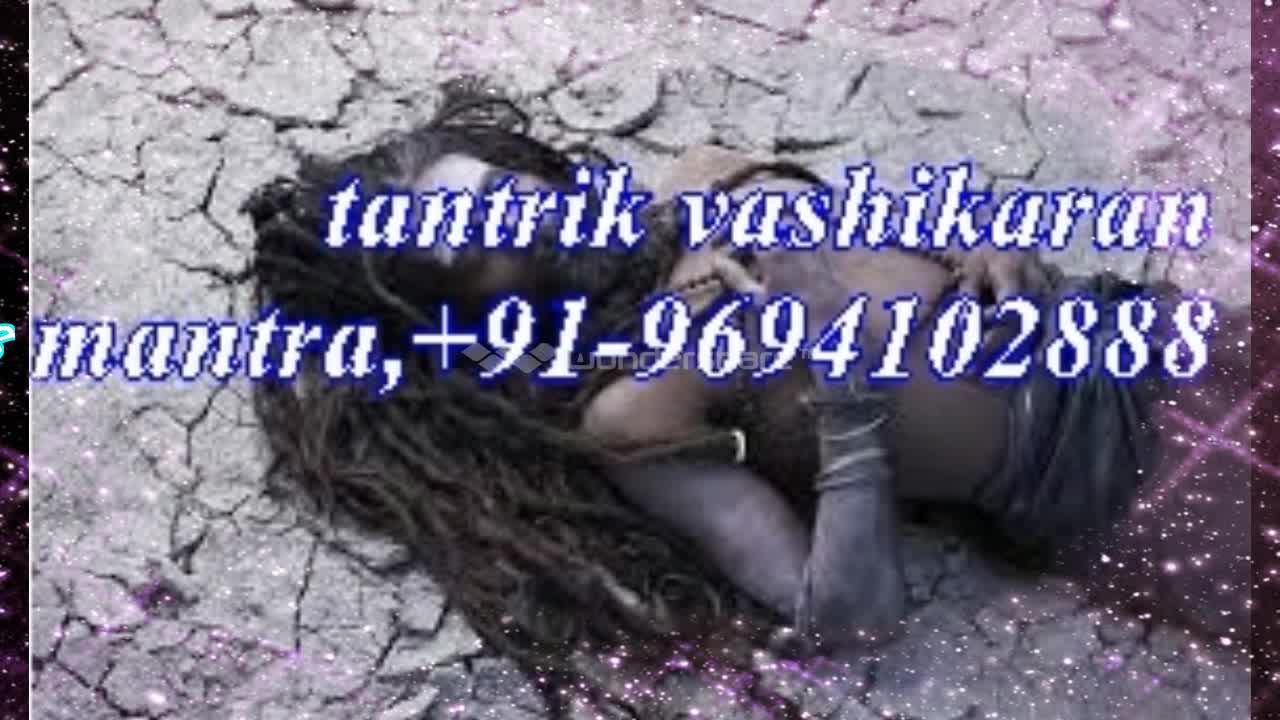 Watch Love Vashikaran Specialist Aghori baba ji +91-96941402888 in uk usa delhi Video