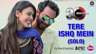 Watch Tere Ishq Mein (Solo) - 30 Minutes Hiten Paintal & Hrishita Bhatt Kunal Ganjawala Video