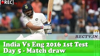 Watch India Vs England 2016 1st Test Day 5 highlights match draw - latest sports news updates Video