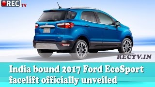Watch India bound 2017 Ford EcoSport facelift officially unveiled - Latest automobile news updates Video