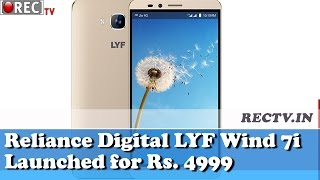Watch Reliance Digital LYF Wind 7i Launched for Rs.4999 - Latest gadget news updates Video