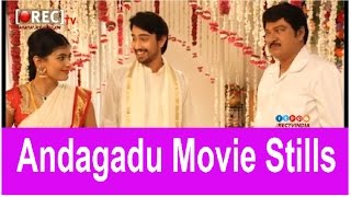 Watch Andagadu Movie Stills - Latet tollywood photo gallery Video