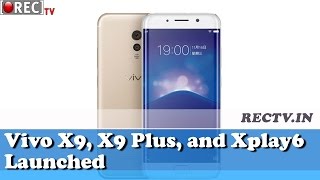 Watch Vivo X9, X9 Plus, and Xplay6 Launched - Latest gadget news updates Video