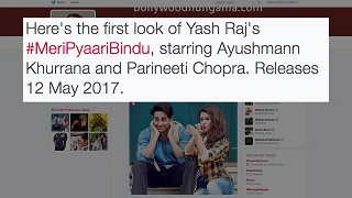 Watch 1st Look: Meri Pyaari Bindu | Parineeti Chopra, Ayushmann Khurrana Video