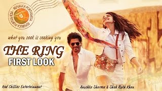 Watch The Ring FIRST LOOK - Shahrukh Khan, Anushka Sharma Video