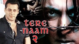 Watch Salman Khan To Have SPECIAL Appearance In Tere Naam 2? Video