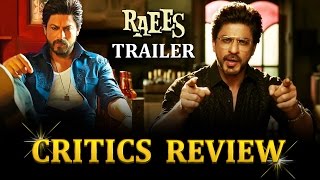 Watch RAEES TRAILER - CRITICS REVIEW - Shahrukh Khan, Mahira Khan, Nawazuddin Siddiqui Video