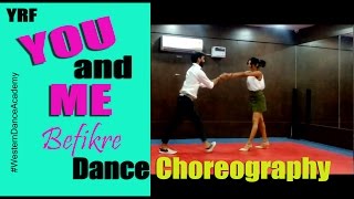 Watch Befikre You And Me Befikre Dance | You And Me Dance Choreography Befikre Ranveer singh Video