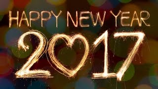 Watch Happy New Year 2017 - Best Wishes Video