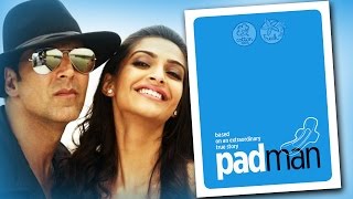 Watch PADMAN First Look - Akshay Kumar, Sonam Kapoor - Film On SANITARY PADS Video