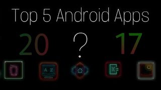 Watch Top 5 Best Android Apps to kick-start 2017 Video