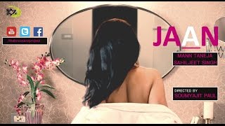 Watch JAAN (Official Music Video) The Kroonerz Originals Mann Taneja Sahiljeet Singh Love Song 2017 Video