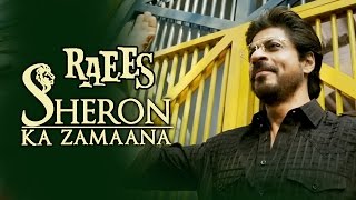 Watch Shahrukh Khan KILLS With SHERON KA ZAMAANA Dialogue - RAEES Video