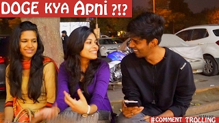 Watch Doge kya Apni ? Comment Trolling 7 Prank In India 2017 Video