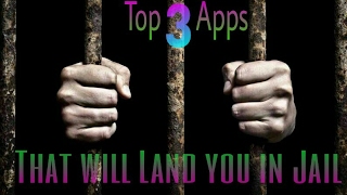Watch Top 3 illegal Apps that might Land you in Jail Video