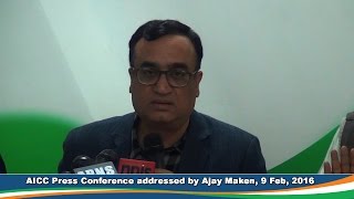 Watch AICC Press Conference addressed by Ajay Maken on 9 Feb 2016 Video