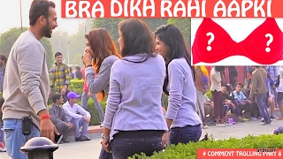 Watch Apki BRA Dhik Rhi Hai | Pranks in India | Comment Trolling 8 Video