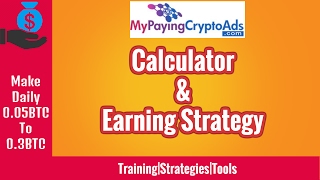 Watch 'MyPayingCryptoAds Calculator' & Earning Strategy To make daily 0.05 BTC To 0.3 ($50 to $300) Video
