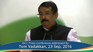 Watch AICC Press Conference addressed By Tom Vadakkan, 23 September 2016 Video