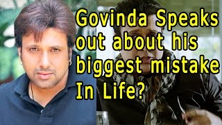 Watch Actor Govinda Speaks out about his biggest mistake In Life? || Bollywood Bhaijan Video