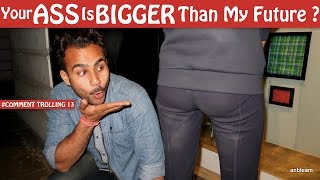 Watch Your ASS Is Bigger Than My Future? | Pranks In India | Giveaway Video