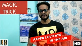 Watch Magic trick MUST WATCH VIDEO Paper float in the air Video