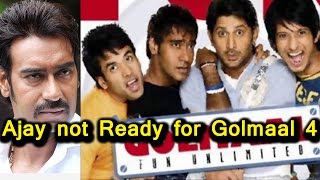 Watch Ajay Devgan Not Interested On GOLMAAL 4 - Bollywood Celebrity Latest Updates Video
