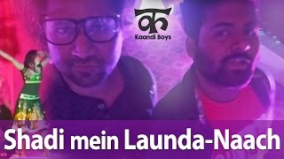 Watch Shadi mein Launda Naach - Kaand 19 Video