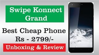 Watch Unboxing & Review Swipe Konnect Grand Best Cheap Android Phone Just Rs 2799 Video