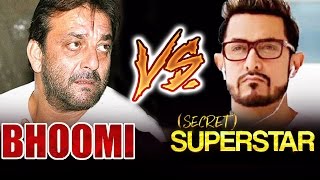 Watch Sanjay Dutt's Bhoomi Avoids CLASH With Aamir Khan's Secret Superstar Video