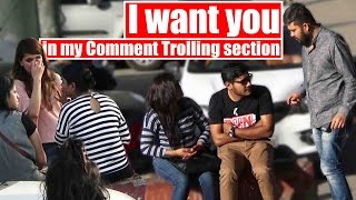 Watch I want you in my Comment Trolling India Ep. 7 Pranks in India 2017 Unglibaaz Video