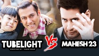 Watch South Superstar Mahesh Babu DARES To Clash Salman's TUBELIGHT In Eid 2017 Video