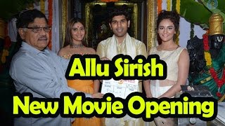 Watch Allu Sirish New Movie Opening Surabhi Seerath Kapoor Avasarala Srinivas Anand Video