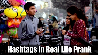 Watch Hashtags in Real Life Prank Video
