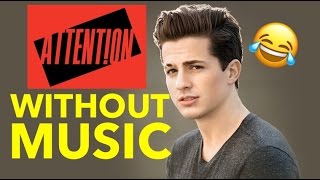 Watch ATTENTION - Charlie Puth (#WITHOUTMUSIC Parody) Video
