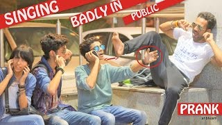 Watch Singing Badly In Public | Pranks in India Video