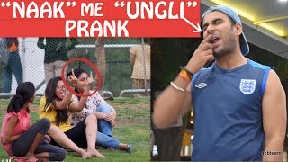 Watch NAAK ME UNGLI PRANK | Pranks In India | Funny Pranks Video