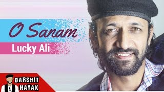 Watch Lucky Ali | O Sanam | Darshit Nayak Cover | Sunoh | Hindi Pop Songs | 90s Hits Video