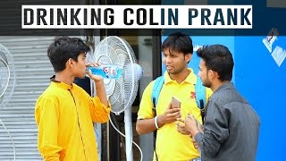 Watch Drinking Colin in Public | Pranks in India Video